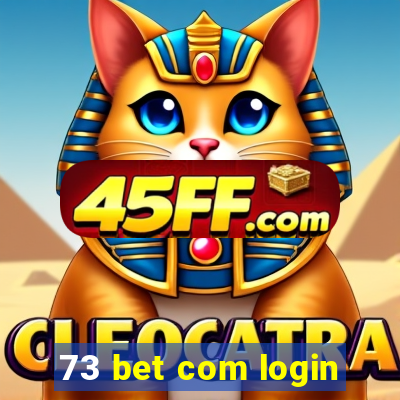 73 bet com login